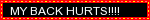 "my back hurts" in a plain font
